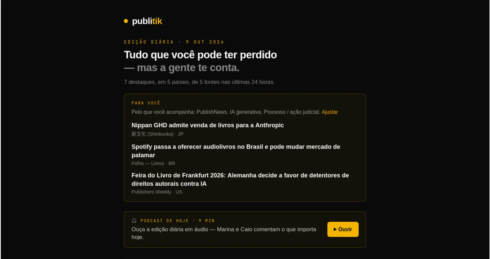 Bloco Para você no topo da edição diária por e-mail do Publitik, com três matérias e a linha Pelo que você acompanha